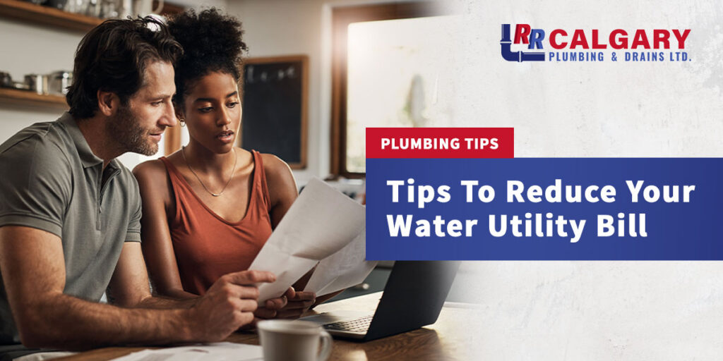 Home Plumbing Tips To Reduce Your Water Utility Bill - RR Calgary ...